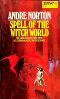 [Witch World Series 2: High Hallack Cycle 02] • Spell of the witch world